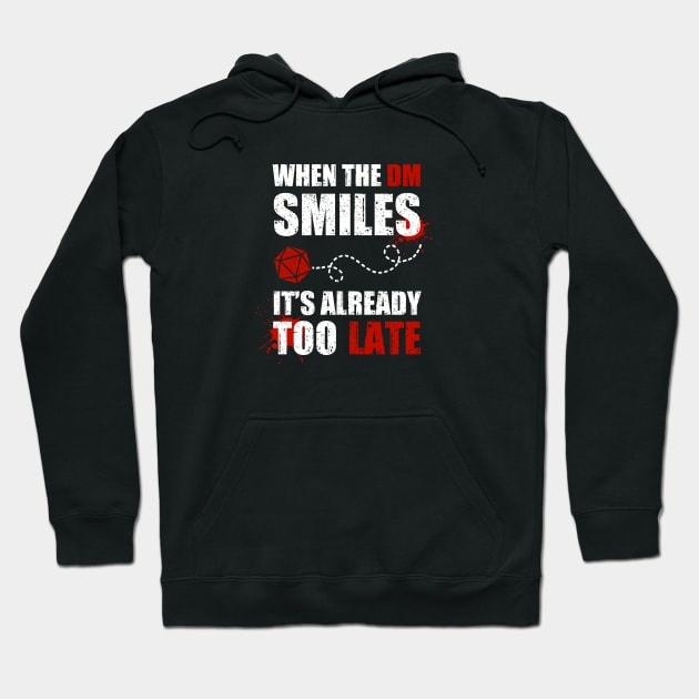 If the DM smiles, it's already too late Hoodie by NinthStreetShirts